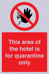 This area of the hotel is for quarantine only