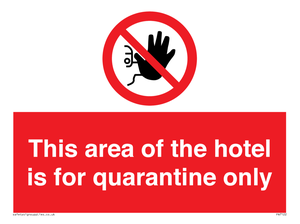 This area of the hotel is for quarantine only