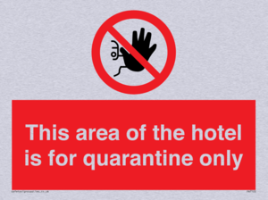 This area of the hotel is for quarantine only