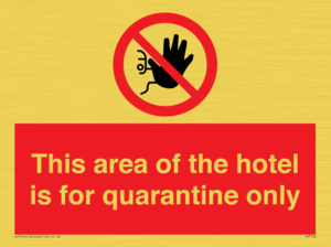 This area of the hotel is for quarantine only