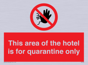 This area of the hotel is for quarantine only