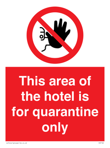 This area of the hotel is for quarantine only