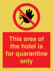 This area of the hotel is for quarantine only