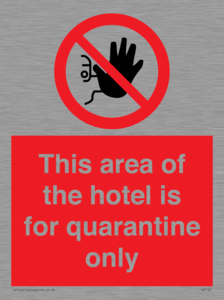 This area of the hotel is for quarantine only
