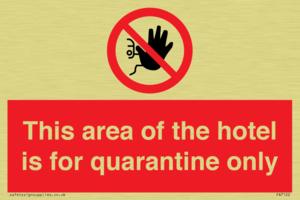 This area of the hotel is for quarantine only
