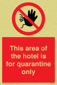 This area of the hotel is for quarantine only