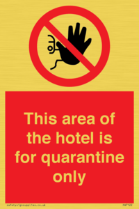 This area of the hotel is for quarantine only