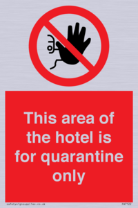 This area of the hotel is for quarantine only