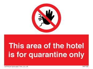 This area of the hotel is for quarantine only