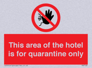 This area of the hotel is for quarantine only