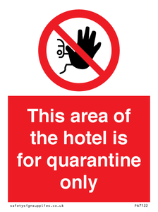 This area of the hotel is for quarantine only