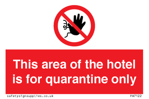 This area of the hotel is for quarantine only