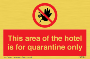 This area of the hotel is for quarantine only