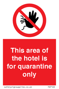 This area of the hotel is for quarantine only