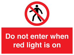 Do not enter when red light is on