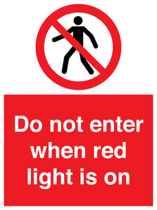 Do not enter when red light is on