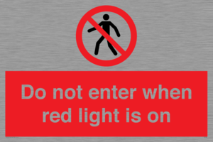 Do not enter when red light is on