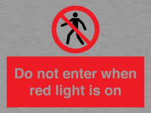 Do not enter when red light is on