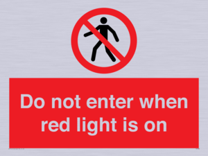 Do not enter when red light is on