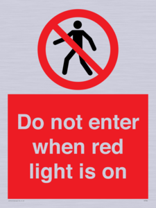 Do not enter when red light is on