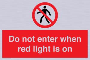 Do not enter when red light is on