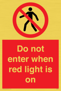 Do not enter when red light is on