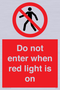 Do not enter when red light is on