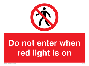 Do not enter when red light is on