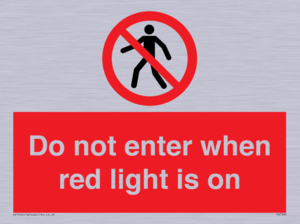 Do not enter when red light is on