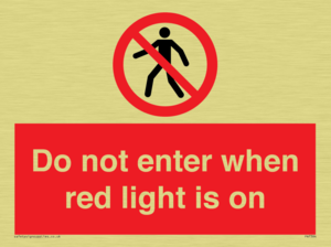 Do not enter when red light is on