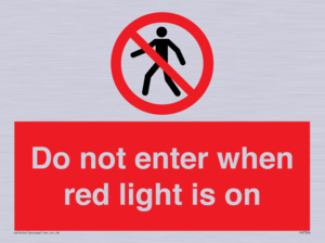 Do not enter when red light is on