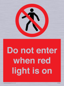 Do not enter when red light is on