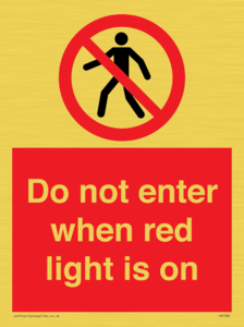 Do not enter when red light is on