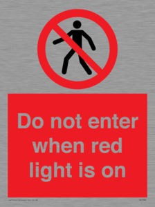 Do not enter when red light is on