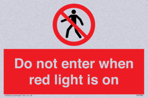 Do not enter when red light is on