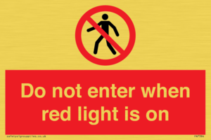Do not enter when red light is on