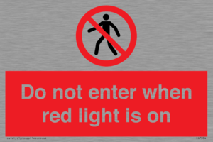 Do not enter when red light is on