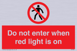 Do not enter when red light is on