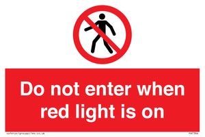 Do not enter when red light is on