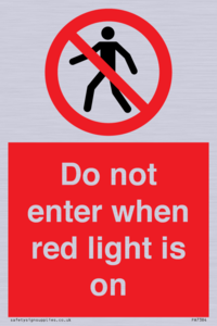 Do not enter when red light is on