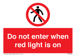 Do not enter when red light is on