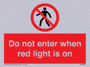 Do not enter when red light is on