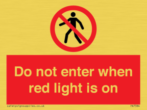 Do not enter when red light is on