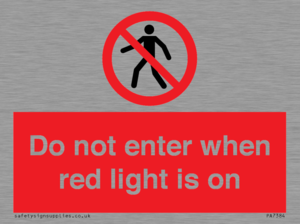Do not enter when red light is on