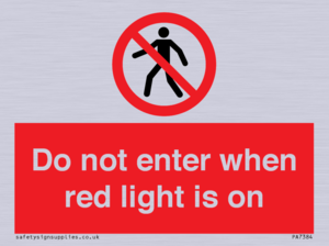 Do not enter when red light is on