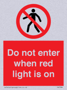 Do not enter when red light is on