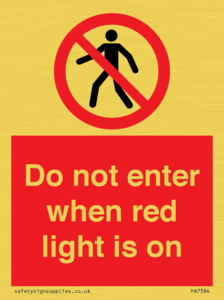 Do not enter when red light is on