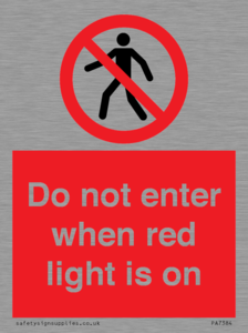 Do not enter when red light is on