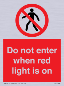 Do not enter when red light is on