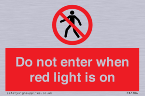 Do not enter when red light is on